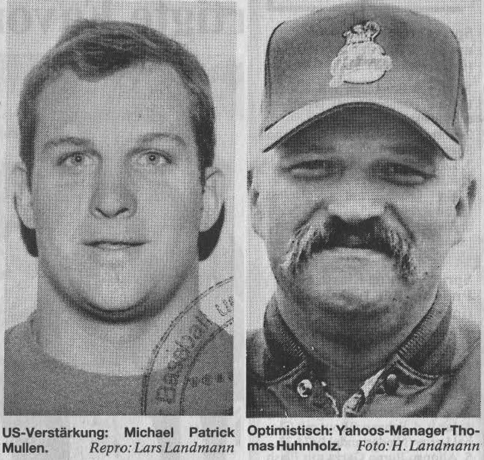 US-Verstärkung: Michael Patrick Mullen. Repro: Lars Landmann Optimistisch: Yahoos-Manager Thomas Huhnholz. Foto: H. Landmann