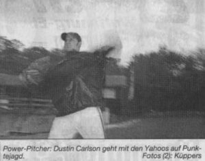 Power-Pitcher: Dustin Carlson geht mit den Yahoos auf Punktejagd. Foto: Küppers