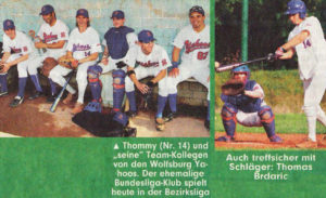 Thomas Brdaric, der Fußballer machte auch als Baseball eine gute Figur. Thommy (Nr. 14) und "seine" Team-Kollegen von den Wolfsburg Yahoos. Der ehemalige Bundesliga-Klub spielt heute in der Bezirksliga. Auch treffsicher mit Schläger: Thomas Brdaric